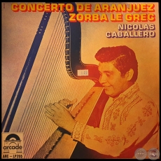 CONCERTO DE ARANJUEZ - ZORBA LE GREC - NICOLS CABALLERO - Ao 1974